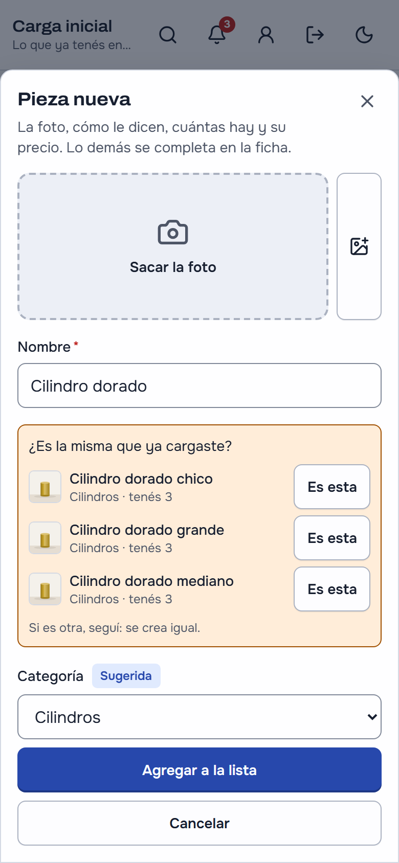 Pieza nueva en el celular del depósito: el lugar para sacar la foto, el nombre «Cilindro dorado» y debajo «¿Es la misma que ya cargaste?» con los cilindros dorados ya cargados, cada uno con su foto, cuántos hay y el botón «Es esta»